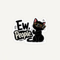 Cool sassy black cat wearing sunglasses with Ew, People text sticker by SLEEVER