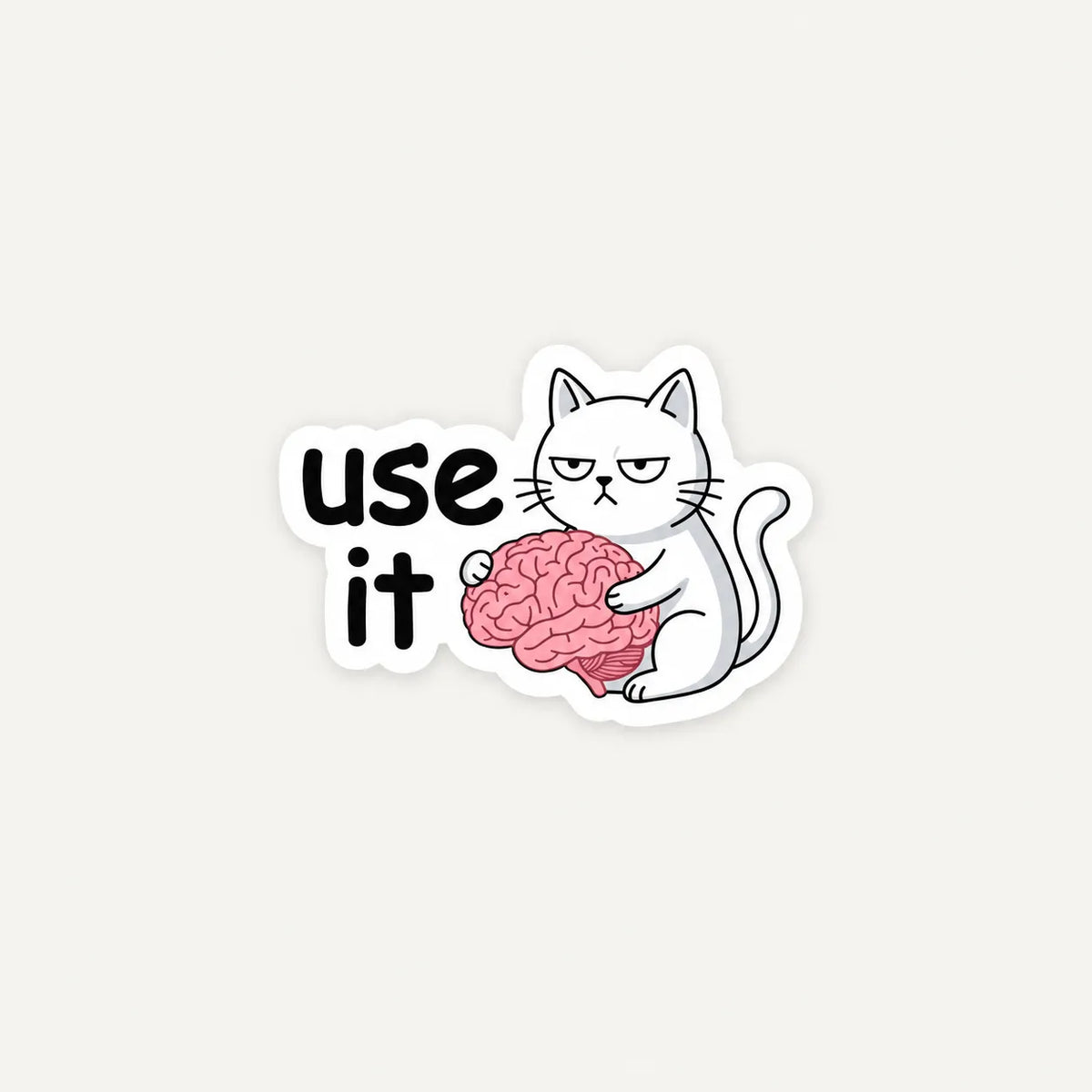 Sarcastic white cat holding a brain with Use It text sticker by SLEEVER